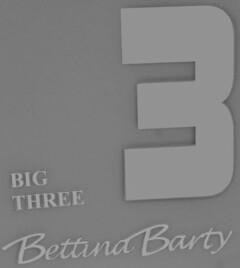 BIG THREE 3 Bettina Barty