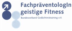 Fachpräventologln geistige Fitness Bundesverband Gedächtnistraining e.V.