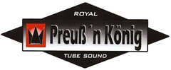 ROYAL Preuß'n König TUBE SOUND