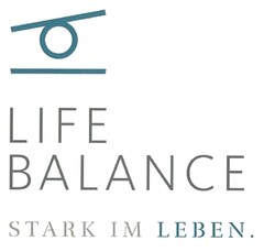 LIFE BALANCE STARK IM LEBEN.