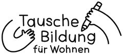 Tausche Bildung für Wohnen