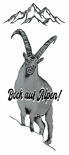 Bock auf Alpen!