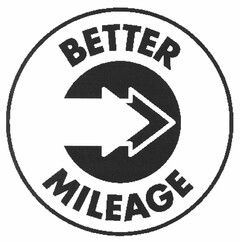 BETTER MILEAGE