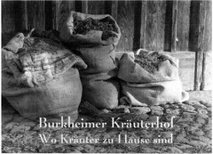 Burkheimer Kräuterhof Wo Kräuter zu Hause sind