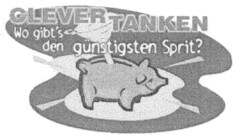 CLEVER TANKEN Wo gibt's den günstigen Sprit?