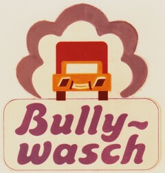 Bully-wasch