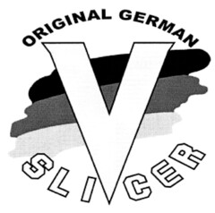 Original German V SLICER