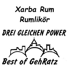 Xarba Rum Rumlikör DREI GLEICHEN POWER Best of GehRatz