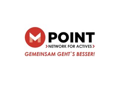 M POINT NETWORK FOR ACTIVES GEMEINSAM GEHT`S BESSER!