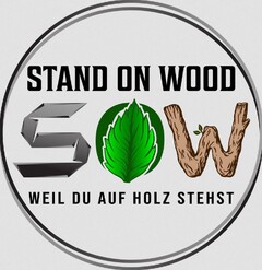 STAND ON WOOD S W WEIL DU AUF HOLZ STEHST