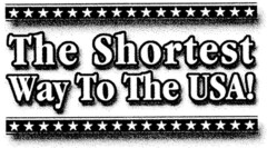 The Shortest Way To The USA