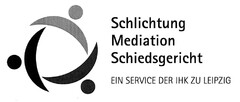 Schlichtung Mediation Schiedsgericht EIN SERVICE DER IHK ZU LEIPZIG