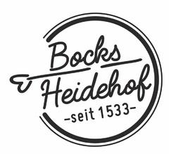 Bocks Heidehof -seit 1533-