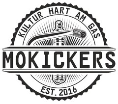 MOKICKERS KULTUR HART AM GAS EST. 2016