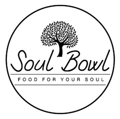 Soul Bowl FOOD FOR YOUR SOUL