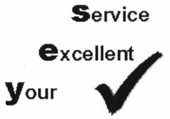 Your excellent service