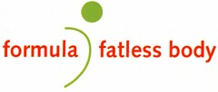 formula fatless body