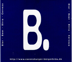 B. Bier·Beer·Birra·Cerveza http://www.ravensburger-bürgerbräu.de