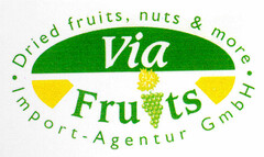 Via Fruits .Dried fruits, nuts & more.