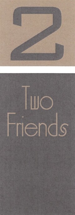 2 Two Friends