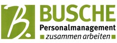 B.BUSCHE Personalmanagement zusammen arbeiten