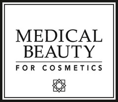 MEDICAL BEAUTY FOR COSMETICS