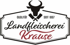 Landfleischerei Krause QUALITÄT SEIT 1867