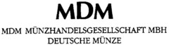 MDM MDM MÜNZHANDELSGESELLSCHAFT MBH DEUTSCHE MÜNZE