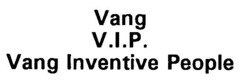 Vang V.I.P. Vang Inventive People