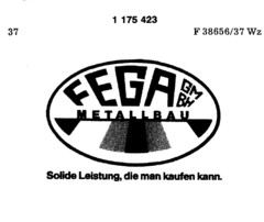 FEGA METALLBAU GMBH METALLBAU Solide Leistung, die man kaufen kann