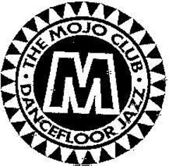 THE MOJO CLUB DANCEFLOOR JAZZ