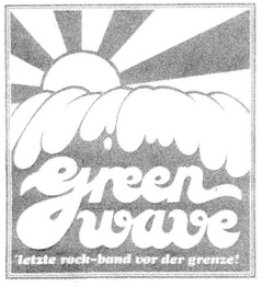 Green wave letzte rock-band vor der grenze!