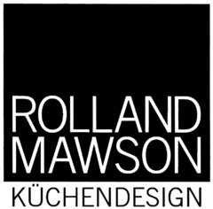 ROLLAND MAWSON KÜCHENDESIGN