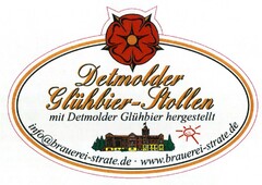 Detmolder Glühbier-Stollen mit Detmolder Glühbier hergestellt info@brauerei-strate.de www. brauerei-strate.de