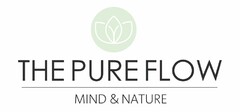 THE PURE FLOW MIND & NATURE