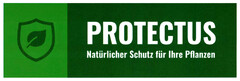 PROTECTUS Natürlicher Schutz für Ihre Pflanzen