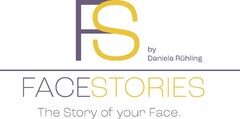 FS by Daniela Rühling FACESTORIES The Story of your Face.