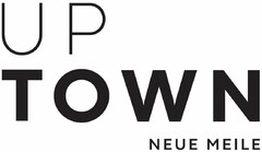 UP TOWN NEUE MEILE