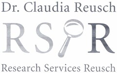 Dr. Claudia Reusch RSR Research Services Reusch