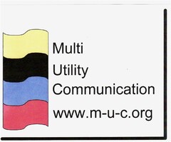 Multi Utility Communication www.m-u-c.org