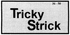 Tricky Strick