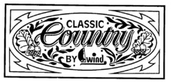 CLASSIC Country BY wind