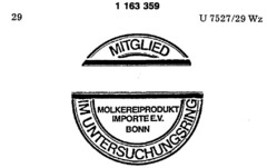 MITGLIED IM UNTERSUCHUNGSRING MOLKEREIPRODUKT IMPORTE E.V. BONN