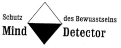 Schutz des Bewusstseins Mind Detector