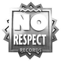 NO RESPECT RECORDS