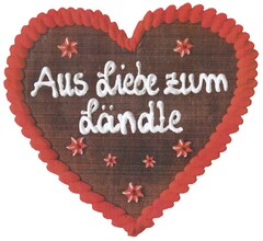 Aus Liebe zum Ländle