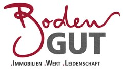 Boden GUT .IMMOBILIEN .WERT .LEIDENSCHAFT