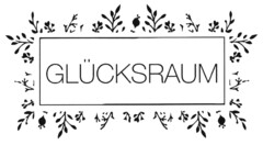 GLÜCKSRAUM