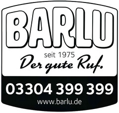BARLU seit 1975 Der gute Ruf.