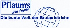 Pflaum's feine Frische Die bunte Welt der Brotaufstriche